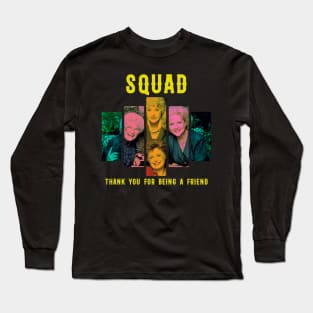 golden moms squad thank you for being a friend Long Sleeve T-Shirt